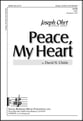 Peace, My Heart SATB choral sheet music cover